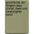 Geschichte Der Religion Jesu Christi, Zwei und zwanzigster Band