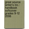 Great Source Writer's Inc.: Handbook Softcover Grades 9-12 2006 door Patrick Sebranek