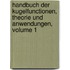 Handbuch Der Kugelfunctionen, Theorie Und Anwendungen, Volume 1