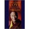 How To Expand Love: Widening The Circle Of Loving Relationships door Jeffrey Hopkins