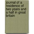 Journal Of A Residence Of Two Years And A Half In Great Britain