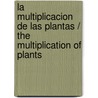 La Multiplicacion de las Plantas / The Multiplication of Plants door Hans-Peter Maier