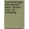 MyMarketingLab with Pearson Etext - Access Card - for Marketing door Phillip Kotler