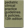Pediatric Clinical Practice Guidelines & Policies, 13th Edition by American Academy of Pediatrics