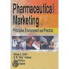 Pharmaceutical Marketing: Principles, Environment, and Practice door Richard W. Roukema