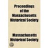 Proceedings Of The Massachusetts Historical Society (Volume 11)