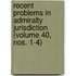 Recent Problems in Admiralty Jurisdiction (Volume 40, Nos. 1-4)