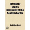 Sir Walter Scott's Minstrelsy of the Scottish Border (Volume 2) door Sir Walter Scott