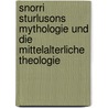 Snorri Sturlusons Mythologie Und Die Mittelalterliche Theologie door Jan Alexander Van Nahl