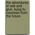 The Adventures of Ook and Gluk, Kung-Fu Cavemen from the Future