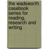 The Wadsworth Casebook Series For Reading, Research And Writing by Stephen R. Mandell