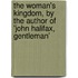 The Woman's Kingdom, by the Author of 'John Halifax, Gentleman'