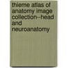 Thieme Atlas of Anatomy Image Collection--Head and Neuroanatomy door Michael Schuenke