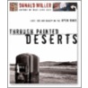 Through Painted Deserts: Light, God And Beauty On The Open Road by Donald Miller