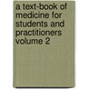 a Text-Book of Medicine for Students and Practitioners Volume 2 door Herman F. 1856 Vickery