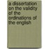 A Dissertation on the Validity of the Ordinations of the English