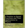 A Treatise On Bessel Functions And Their Applications To Physics door G.B. Mathews