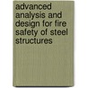 Advanced Analysis and Design for Fire Safety of Steel Structures door Peijun Wang