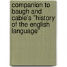 Companion To Baugh And Cable's "History Of The English Language" door Thomas Cable