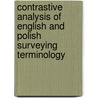 Contrastive Analysis of English and Polish Surveying Terminology door Ewelina Kwiatek