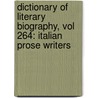 Dictionary of Literary Biography, Vol 264: Italian Prose Writers door Luca Somigli