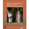 Diversity of Hydrothermal Systems on Slow Spreading Ocean Ridges by Peter A. Rona