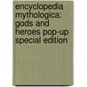 Encyclopedia Mythologica: Gods and Heroes Pop-Up Special Edition door Robert Sabuda