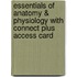 Essentials of Anatomy & Physiology with Connect Plus Access Card