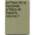 Ex�Men De La Hacienda P�Blica De Espa�A, Volume 1