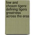 Few And Chosen Tigers: Defining Tigers Greatness Across The Eras