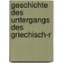 Geschichte des untergangs des griechisch-r