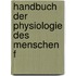 Handbuch Der Physiologie Des Menschen F