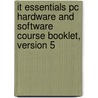 It Essentials Pc Hardware And Software Course Booklet, Version 5 door Cisco Networking Academy