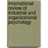 International Review Of Industrial And Organizational Psychology