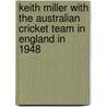 Keith Miller with the Australian Cricket Team in England in 1948 by Ronald Cohn