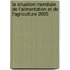 La Situation Mondiale de L'Alimentation Et de L'Agriculture 2005