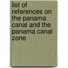 List of References on the Panama Canal and the Panama Canal Zone by Meyer Herman H. B. (Herman H 1864-1937