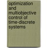 Optimization and Multiobjective Control of Time-Discrete Systems door Dmitrii Lozovanu