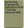 Performing Engineering Operations Level 1 Training Resource Disk door Terry Grimwood