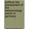 Political Risk Assessment of the Biotechnology Sector in Germany door Eric Zyla