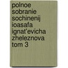 Polnoe Sobranie Sochinenij Ioasafa Ignat'Evicha Zheleznova Tom 3 by I.I. Zheleznov