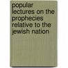 Popular Lectures On The Prophecies Relative To The Jewish Nation door Hugh Mcneile