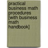 Practical Business Math Procedures [With Business Math Handbook] door Sharon M. Wittry