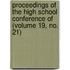 Proceedings Of The High School Conference Of (Volume 19, No. 21)