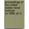 Proceedings of the United States Naval Institute (Yr.1888, Pt.1) door United States Naval Institute