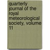 Quarterly Journal of the Royal Meteorological Society, Volume 11 door Royal Meteorolo