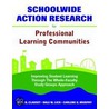 Schoolwide Action Research For Professional Learning Communities door Karl H. Clauset