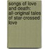Songs Of Love And Death: All-Original Tales Of Star-Crossed Love