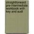 Straightforward Pre-intermediate. Workbook With Key And Audi