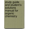 Study Guide and Student's Solutions Manual for Organic Chemistry door Paula Y. Bruice